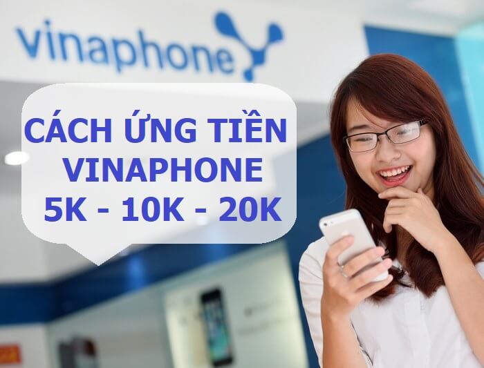 Cách ứng tiền VinaPhone thành công 100% nhận ngay 5k 10k 50k 100k